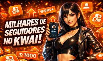 [MEGA PROMO!] Seguidores/Curtidas/Views KWAI