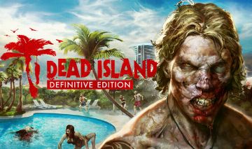 Dead Island Definitive Edition - Key Steam [ENTREGA AUTOMÁTICA]