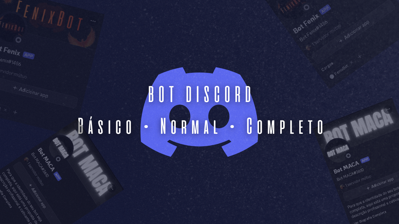 Criação de Bot Discord (Básico, Normal e Completo)