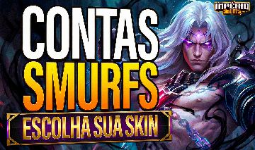 [SEM BAN] SMURF UNRANKED FULL ACESSO + ESCOLHA SKIN