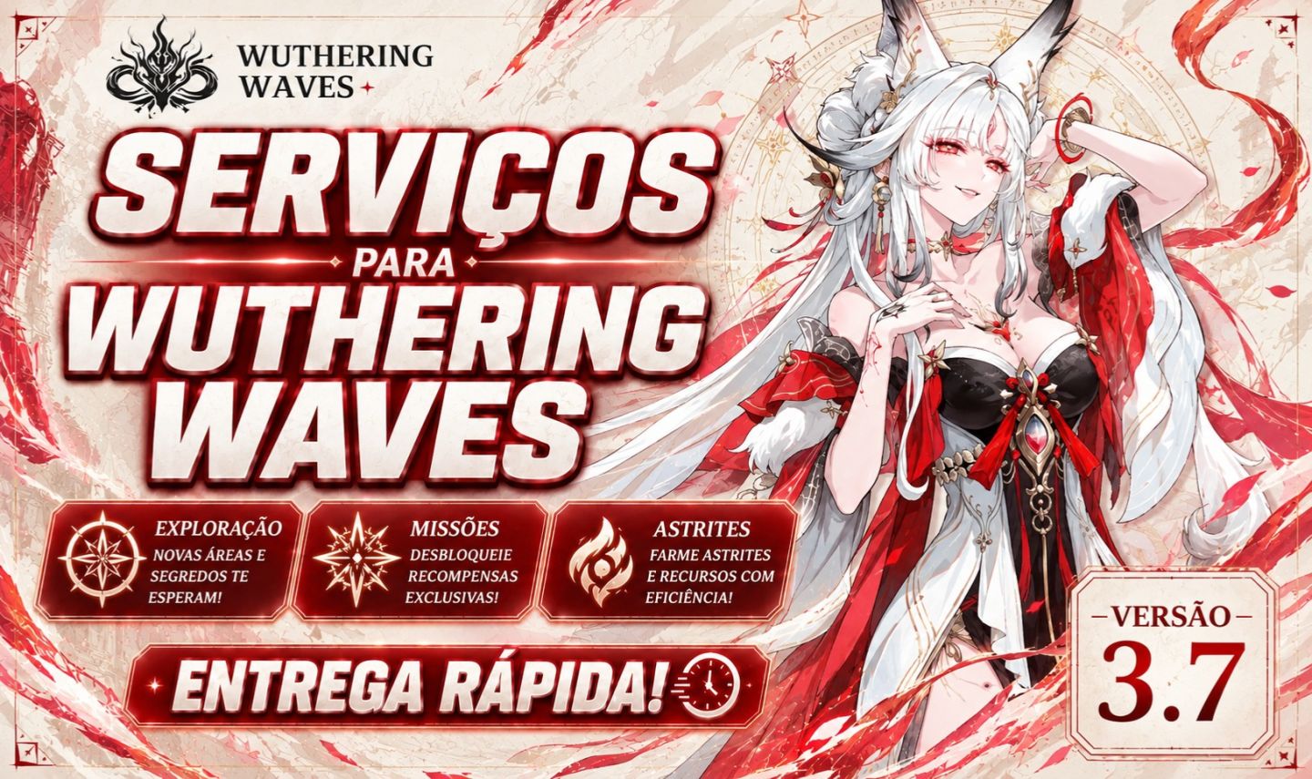 SERVIÇOS WUTHERING WAVES - VERSÃO 3.7