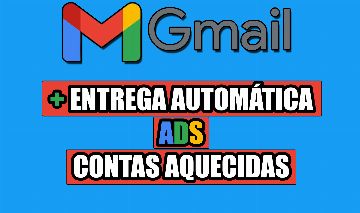 CONTAS GMAIL ANTIGAS, NOVAS, AQUECIDAS| GOOGLE ADS | ENTREGA AUTOMÁTICA!
