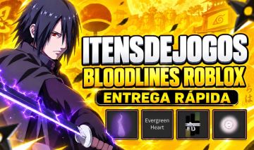 -Promoção- | Bloodlines | ItensDeJogos (Shukaku Soul, Life Fruit, Ryo e Outros)