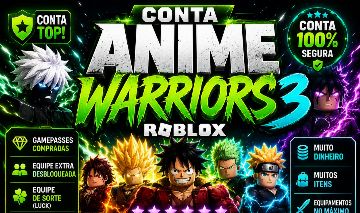 Anime Warriors 3 TOP | Gamepasses | Míticos | Passivas Raras | Full Farm