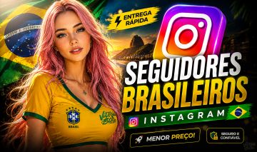 [ENTREGA RÁPIDA] SEGUIDORES BRASILEIRO INSTAGRAM - MENOR PREÇO!