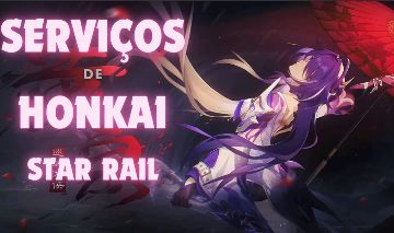 SERVIÇOS DE HONKAI STAR RAIL