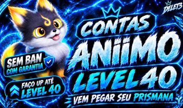 ANIIMO | UP LEVEL 1 AO 40 | PEGUE SEU PRISMANA NA HORA | SERVIÇO QUALIDADE