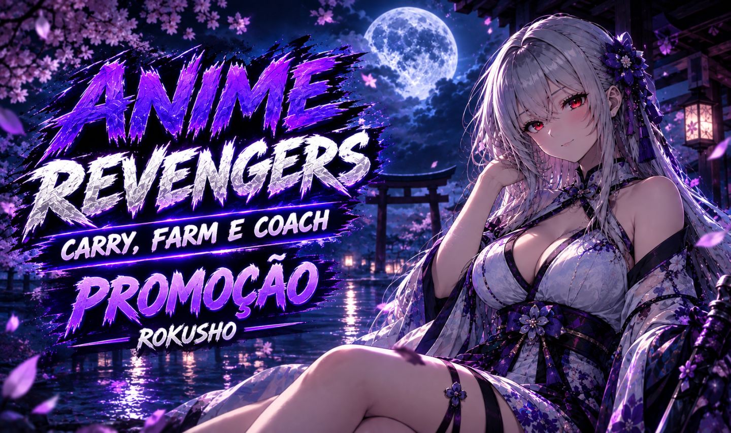 [Release] Anime Revengers - Carry & Farm - Ups de Conta - [Entrega Rápida]