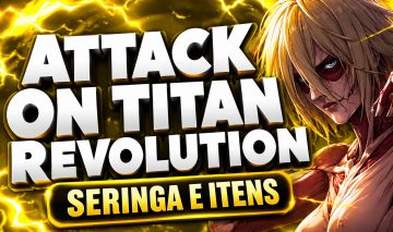 SERINGAS E ITENS | ATTACK ON TITAN REVOLUTION