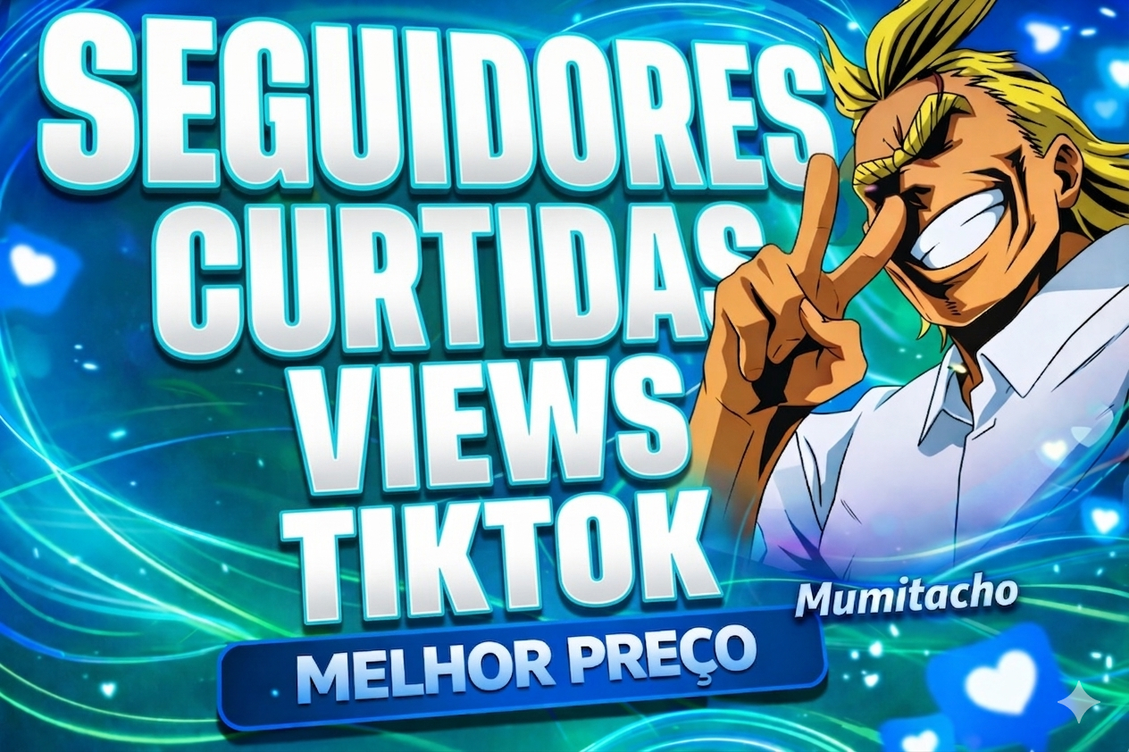 [PACOTE] TIKTOK | Seguidores | Curtidas | Views | e mais!