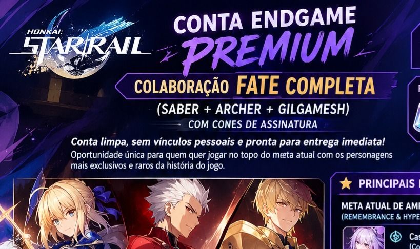 CONTA ENDGAME PREMIUM + COLAÇÃO FATE COMPLETA (SABER + ARCHER + GILGAMESH)