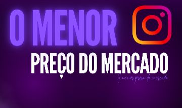 SEGUIDORES INSTAGRAM | CURTIDAS E VIEWS MENOR PREÇO DO MERCADO