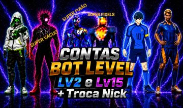 Contas Bot level 15 e level 02 + Troca Nick / LEIA A DESCRIÇÃO