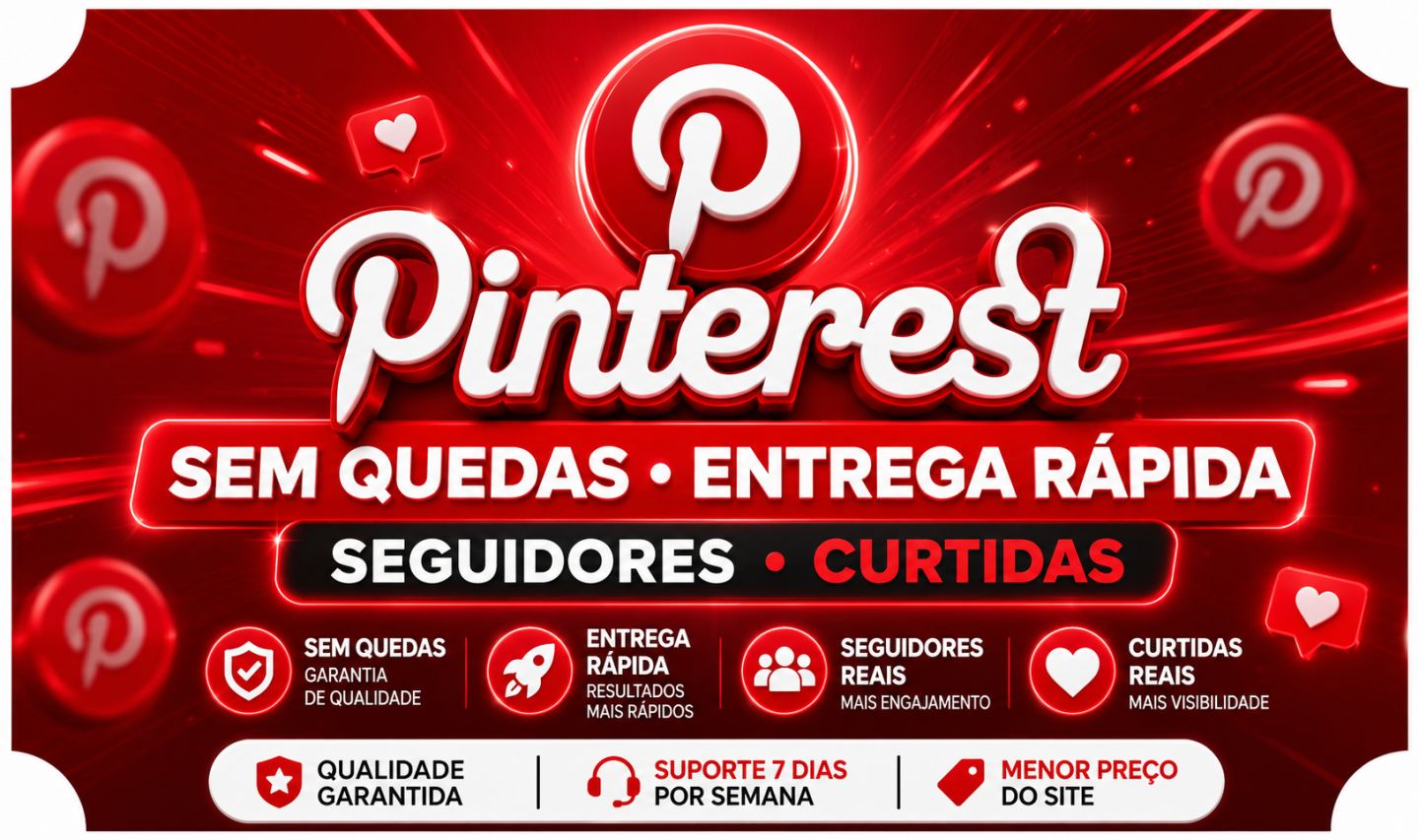 Serviços para PINTEREST, Seguidore, Curtidas em Pins e Repins, Preço Bom é AQUI!