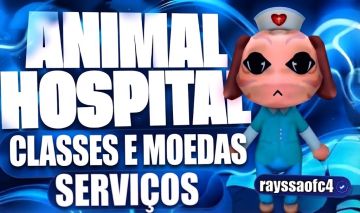 HOSPITAL DE ANIMAIS ROBLOX | CLASSES + MOEDAS | MELHOR PREÇO DA GGMAX !!!