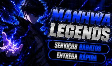 (LANÇAMENTO) SERVIÇOS NO MANHWA LEGENDS PELO MENOR PREÇO