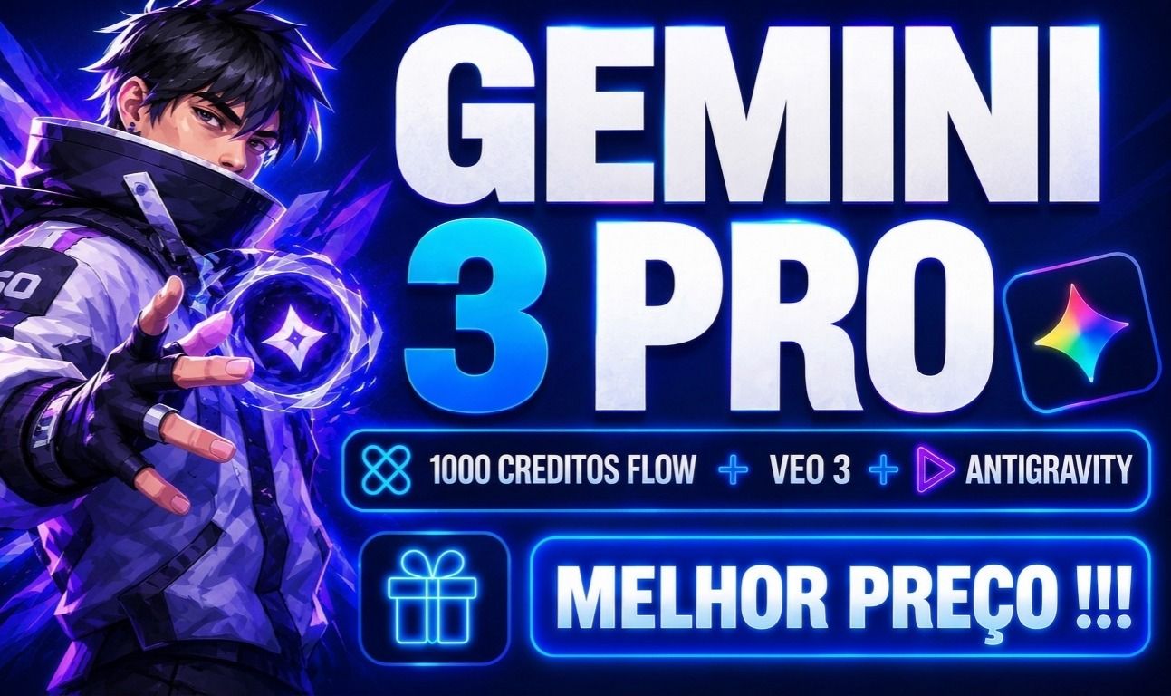 Gemini 3 Pro + 1K Creditos Flow + 5T + Nano Banana | no Seu Email