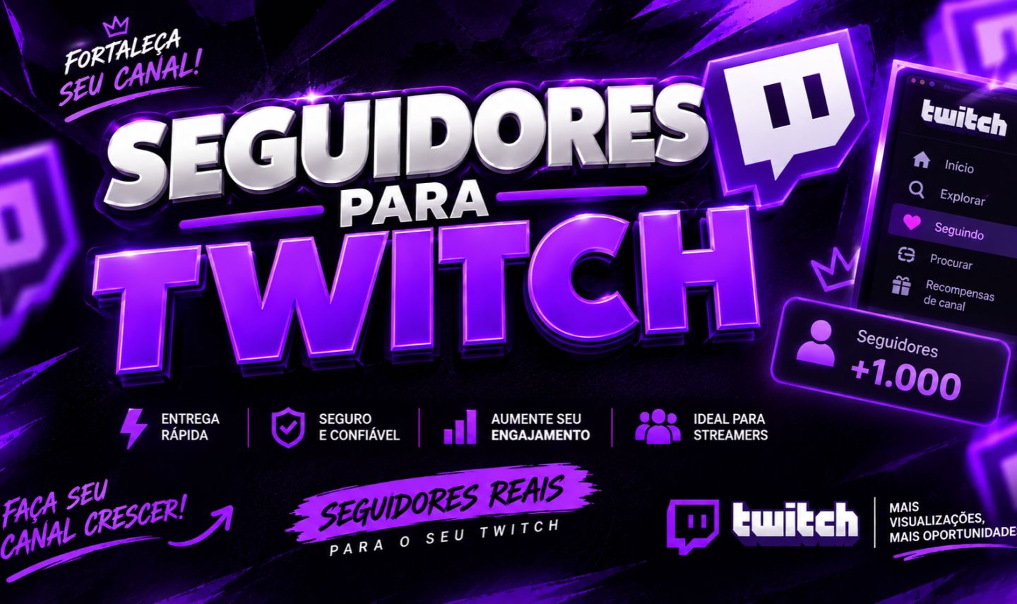 SEGUIDORES TWITCH MUNDIAIS | Entrega Rápida