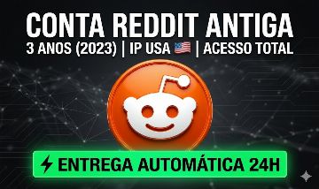 CONTA REDDIT ANTIGA (2022-2023) | ACESSO TOTAL IP USA + E-MAIL | ENTREGA AUTO