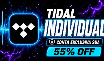 TIDAL INDIVIDUAL | CONTA EXCLUSIVA SUA | 30 DIAS | 55% OFF