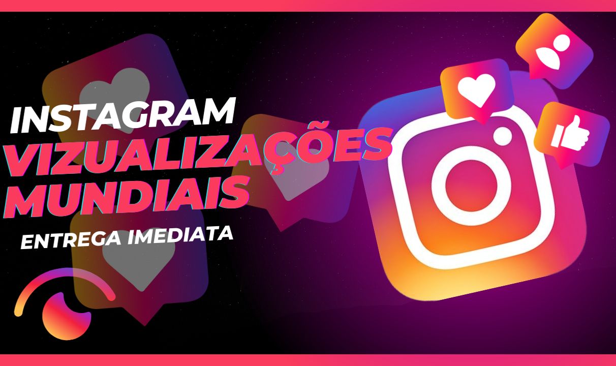 Vizualizações mundiais [Instagram]
