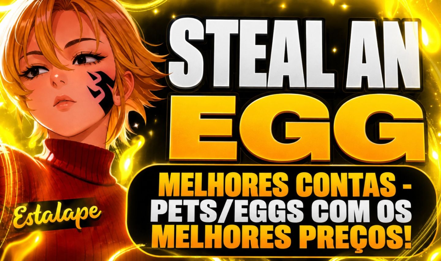 STEAL AN EGG/ROUBE UM OVO - MELHORES CONTAS COM OS MELHORES PREÇOS!