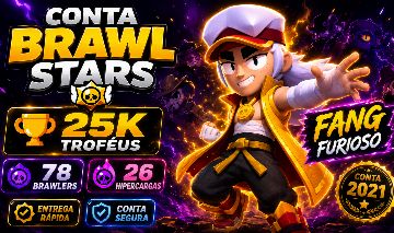 CONTA BRAWL STARS | FANG FURIOSO | 25K TROFÉUS | 78 BRAWLERS | 26 HIPERCARGAS