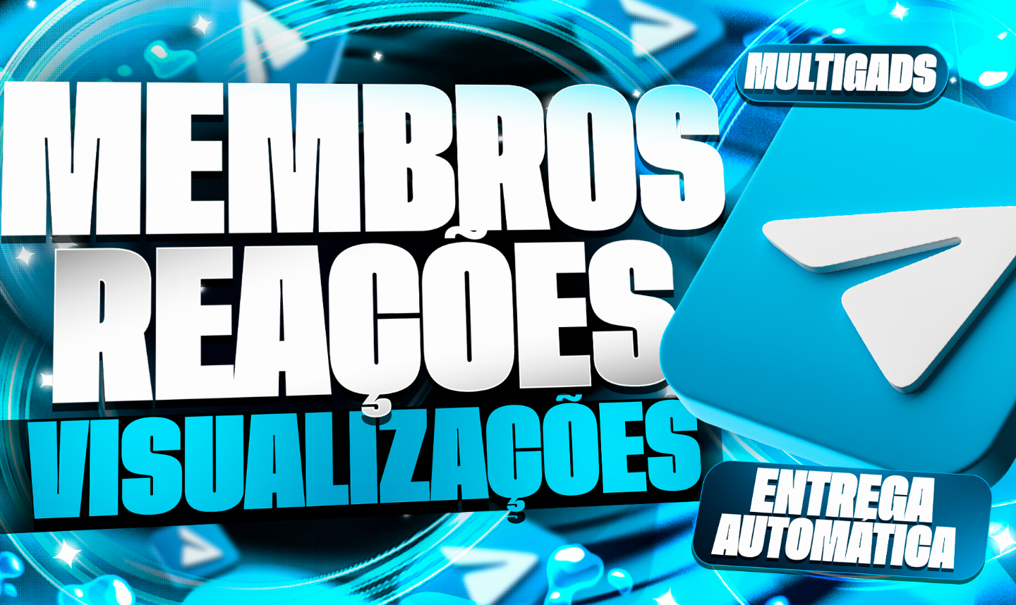 TELEGRAM MEMBROS, REAÇÕES E VISUALIZAÇÕES - ENTREGA AUTOMATICA
