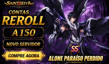 CONTAS REROLL !!! SERVIDOR NOVO (150)- Saint Seiya Awakening