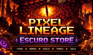 PIXEL LINEAGE | LOJA DE ITENS, ARMAS, SIGILS, TOMES E GOLD | ESCURO STORE