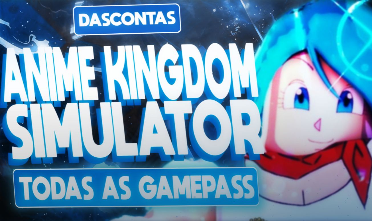 ANIME KINGDOM SIMULATOR/TODAS AS GAMEPASS/ROBLOX/MELHOR PREÇO