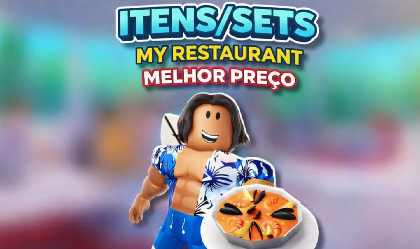 SETS/ITENS/GEMAS My Restaurant ( MENOR PREÇO)