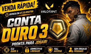 Conta Valorant Ouro 3 | Comp Liberado | Full Acesso | Entrega Rápida