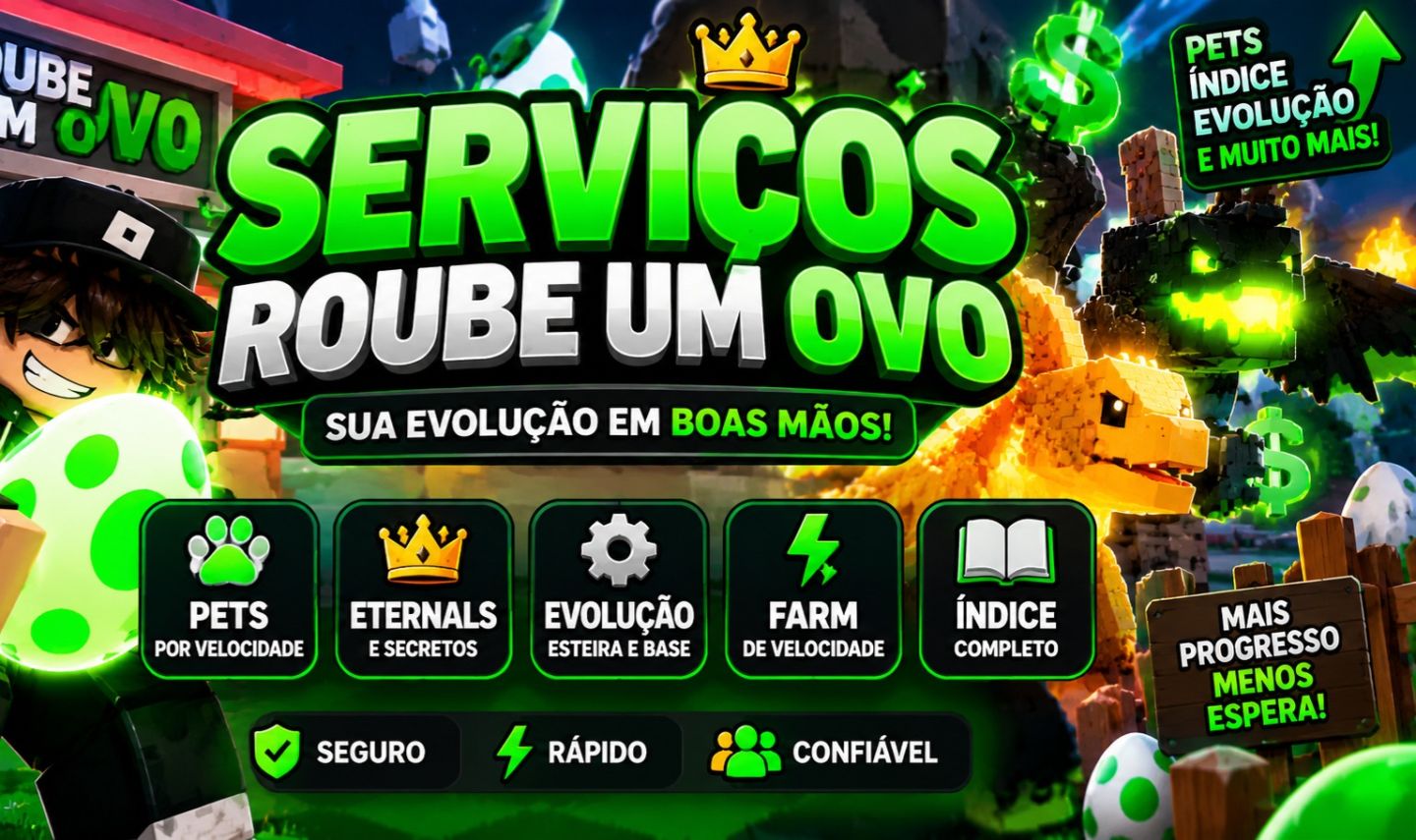 SERVIÇOS ROUBE UM OVO | FARM RÁPIDO + MUTAÇÕES + SECRETOS + EVOLUÇÃO BARATO