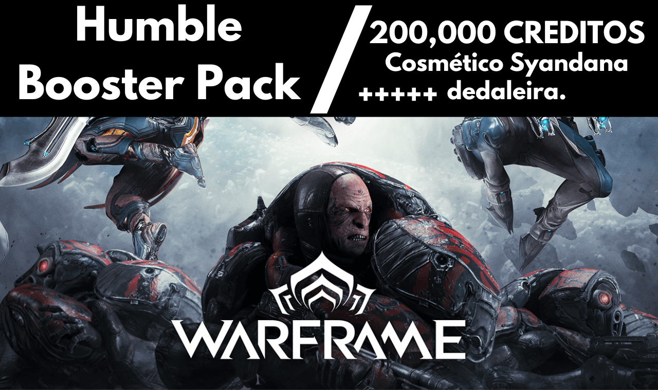 Warframe - Humble Booster Pack (PC) - 200K CREDITOS/AFINIDADE/BOOSTERS