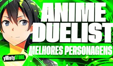 Anime Duelist - Duelistas de Anime | PERSONAGENS UPADOS (PROMOÇÃO)