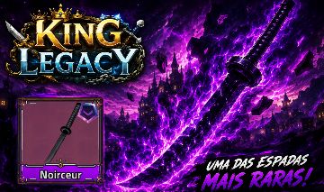 NOIRCEUR - ESPADA MAIS RARA DO KING LEGACY