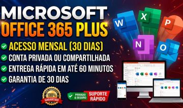 Microsoft Office 365 Plus | Acesso Mensal (30 Dias) | Privada ou Compartilhada