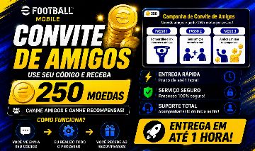 EFootball Mobile | Serviço Convite de Amigos | 250 Moedas