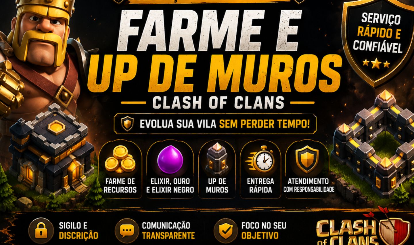 SERVIÇO DE FARME E UP DE MUROS CLASH OF CLANS