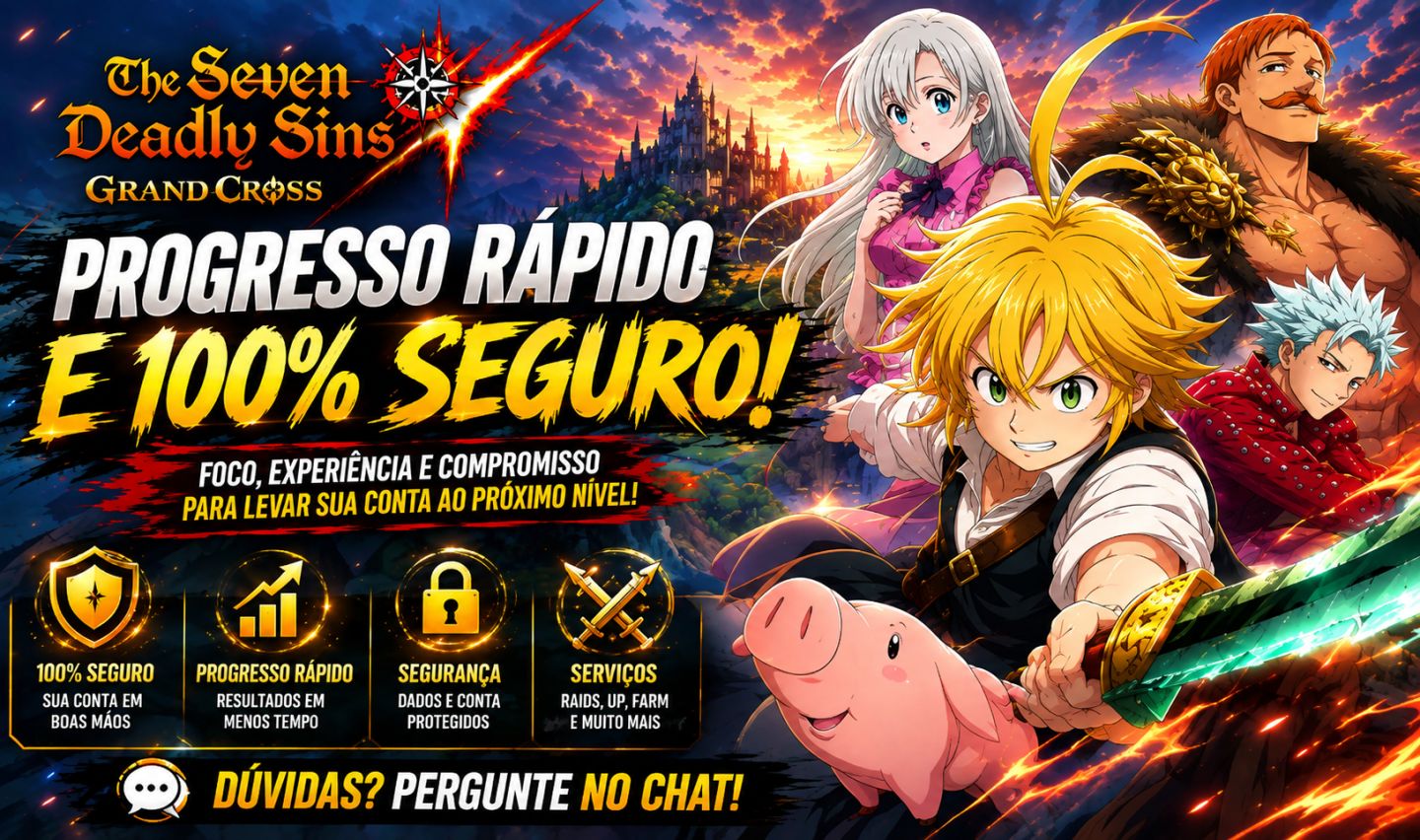 UPO SUA CONTA, SERVIÇOS NO 7DS GRAND CROSS COM O MELHOR PREÇO
