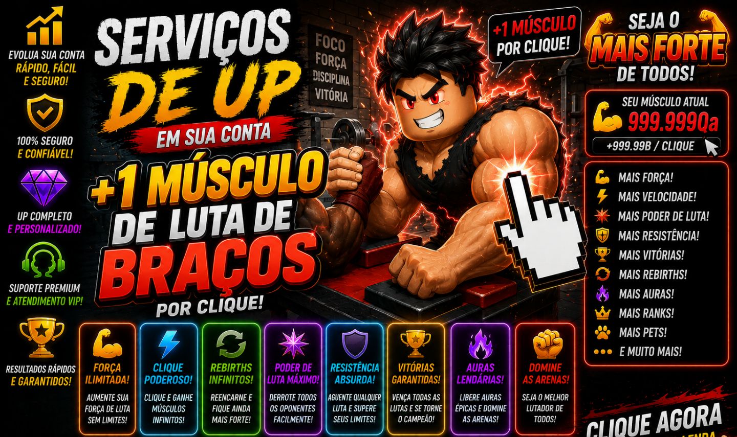 SERVIÇO DE UP EM SUA CONTA +1 MÚSCULO DE LUTA DE BRAÇOS POR CLIQUE | ROBLOX