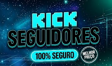 KICK LIVES - ESPECTADORES - SEGUIDORES (MENOR PREÇO)
