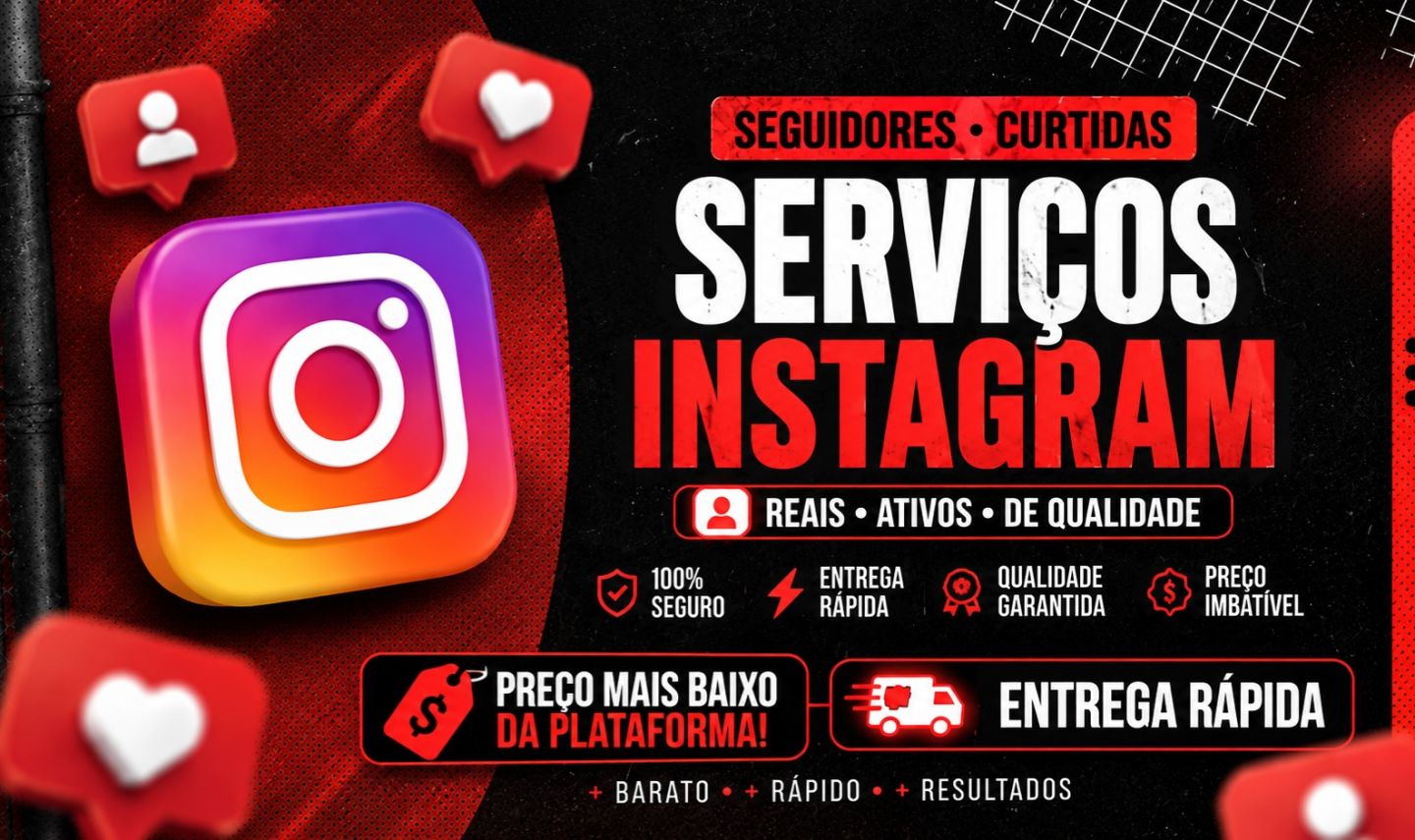 SEGUIDORES + CURTIDAS INSTAGRAM | MENOR PREÇO DA PLATAFORMA