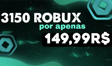 ( ROBUX PROMOÇÃO ÉPICA) 3150 ROBUX - Roblox - Robux - GGMAX