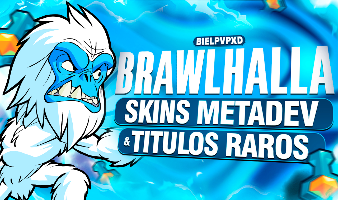 BRAWLHALLA | SKINS | CORES | ARMAS KEYS | METADEVS | YETEE TEROS | RED TITLES