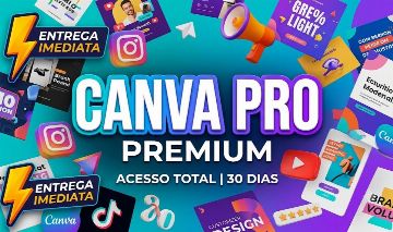 CANVA PRO PREMIUM | 30 DIAS | RECURSOS LIBERADOS | ENTREGA IMEDIATA