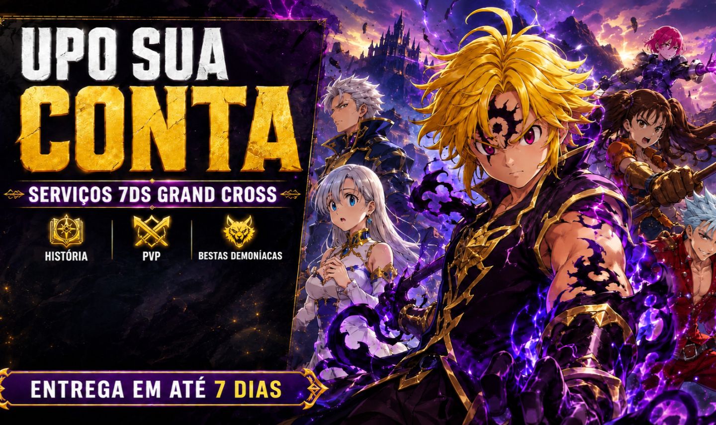 UPO SUA CONTA BARATO, SERVIÇOS NO 7DS GRAND CROSS