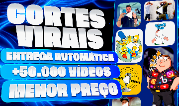 [MENOR PREÇO!] +50K CORTES/VÍDEOS VÍRAIS DE TODOS OS TIPOS PRONTO PARA POSTAR!