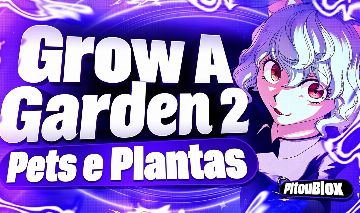 [ PROMO ] Grow a Garden 2 - PETS E SEEDS